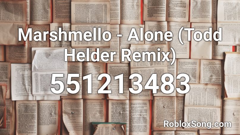 Marshmello - Alone (Todd Helder Remix) Roblox ID