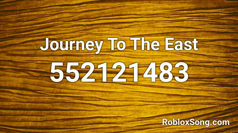 Journey To The East Roblox ID