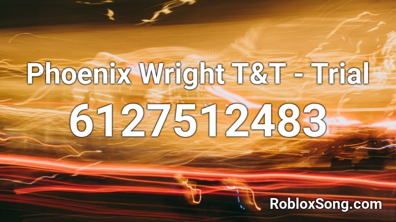 Phoenix Wright T&T - Trial Roblox ID