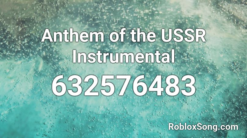 Anthem of the USSR Instrumental Roblox ID