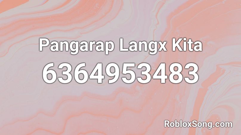 Pangarap Langx Kita Roblox ID