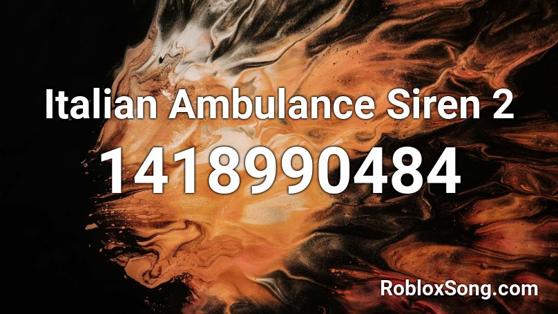 Italian Ambulance Siren 2 Roblox ID