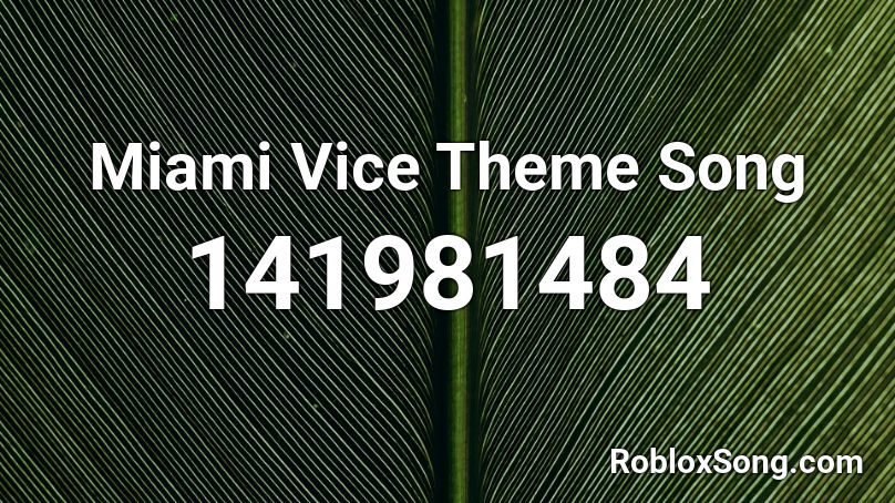 Miami Vice Theme Song Roblox ID