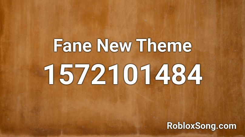 Fane New Theme Roblox ID