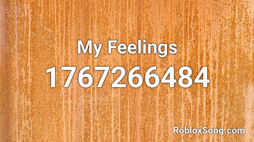 My Feelings Roblox ID