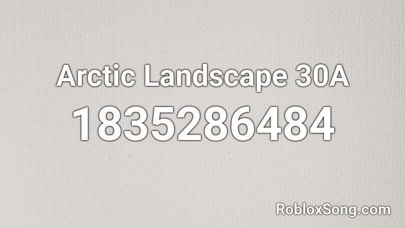 Arctic Landscape 30A Roblox ID