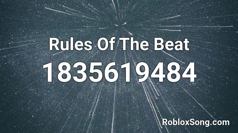 Rules Of The Beat Roblox ID