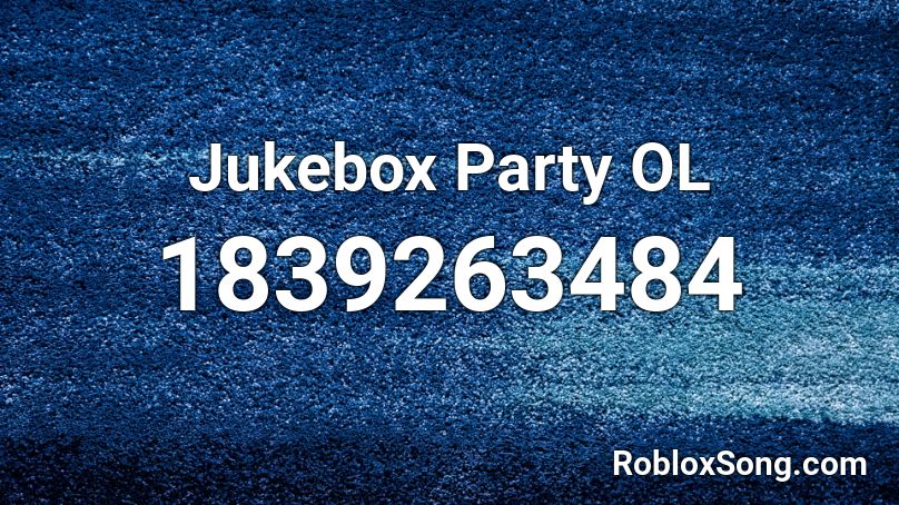 Jukebox Party OL Roblox ID