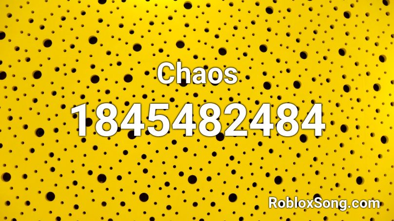 Chaos Roblox ID