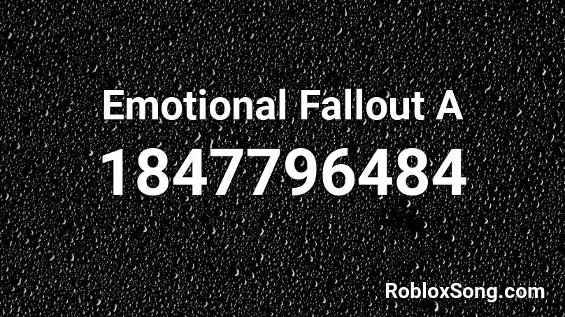 Emotional Fallout A Roblox ID