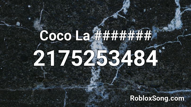 Coco La ####### Roblox ID