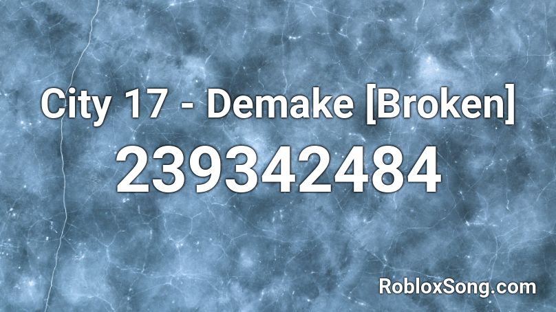 City 17 - Demake [Broken] Roblox ID