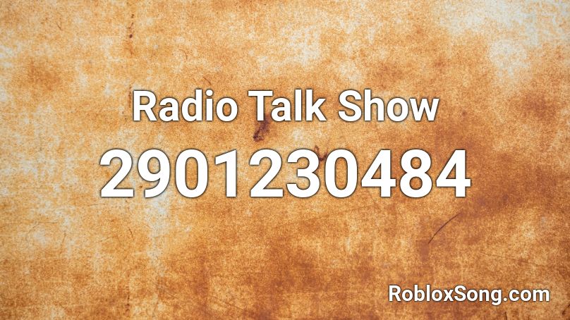 Radio Talk Show Roblox ID