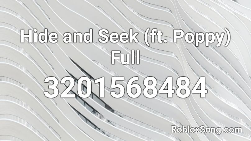 Hide And Seek Ft Poppy Full Roblox Id Roblox Music Codes - hide and seek nightcore roblox id