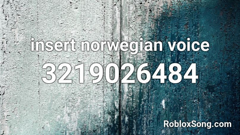 insert norwegian voice Roblox ID