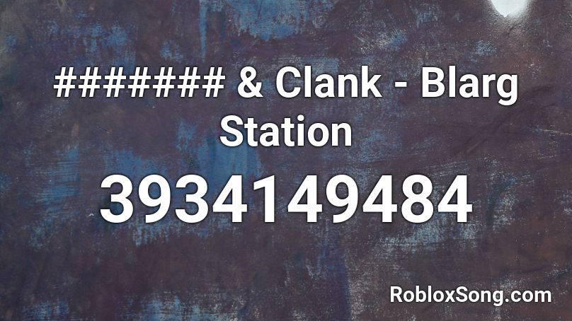 Ratchet & Clank - Blarg Station Roblox ID