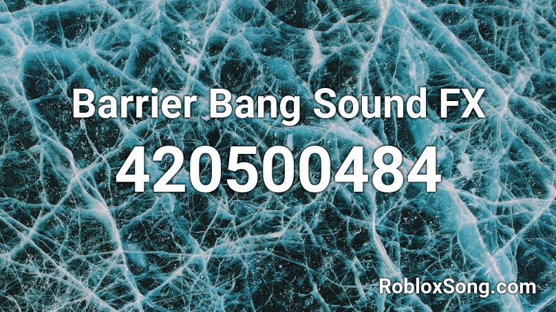 Barrier Bang Sound FX Roblox ID