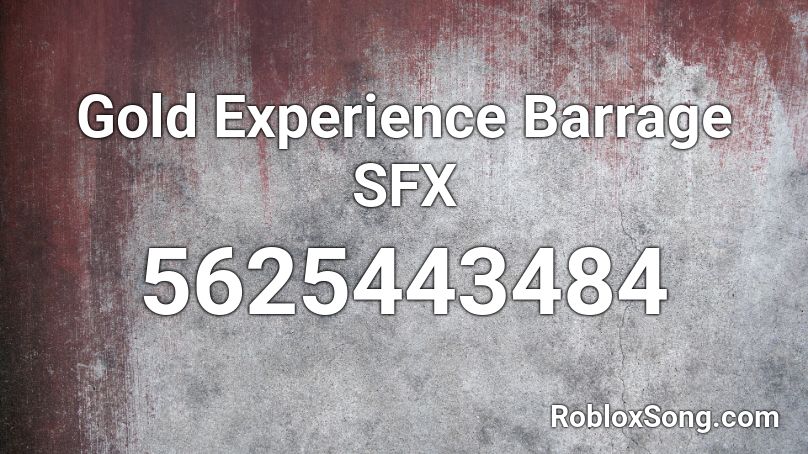 Gold Experience Barrage SFX Roblox ID