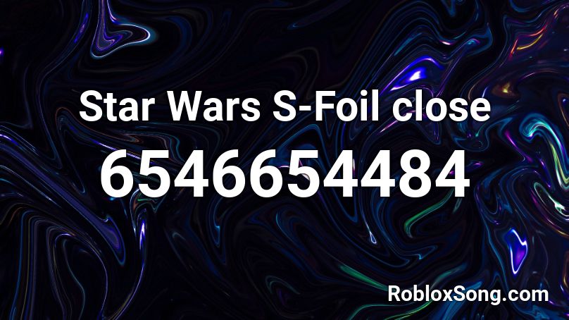 Star Wars S-Foil close Roblox ID