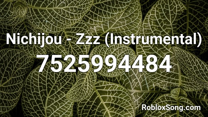 Nichijou - Zzz (Instrumental) Roblox ID