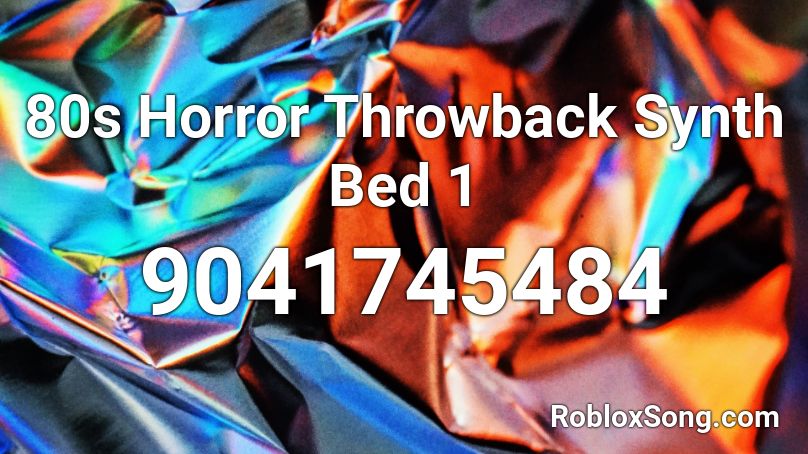 80s Horror Throwback Synth Bed 1 Roblox ID