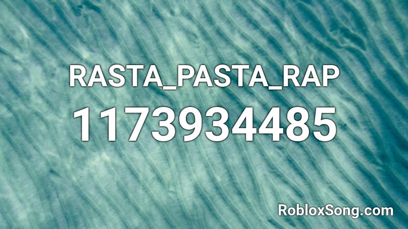 RASTA_PASTA_RAP Roblox ID