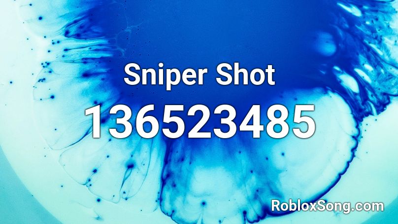 Sniper Shot  Roblox ID