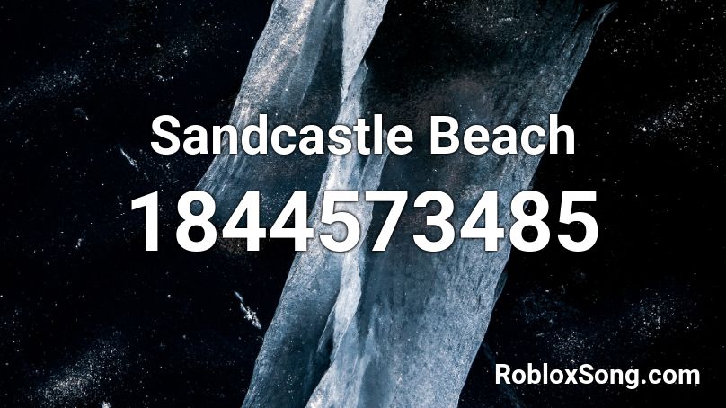 Sandcastle Beach Roblox ID