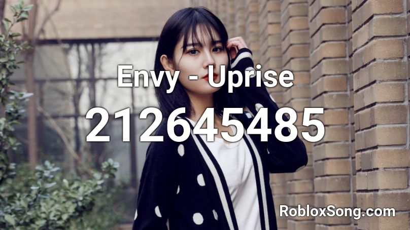 Envy - Uprise Roblox ID