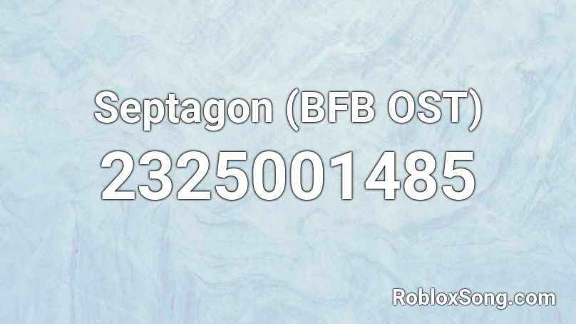Septagon (BFB OST) Roblox ID