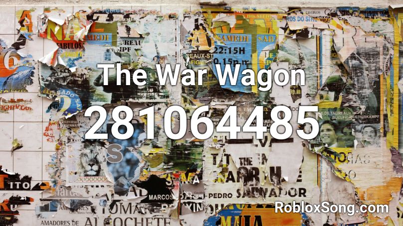 The War Wagon  Roblox ID