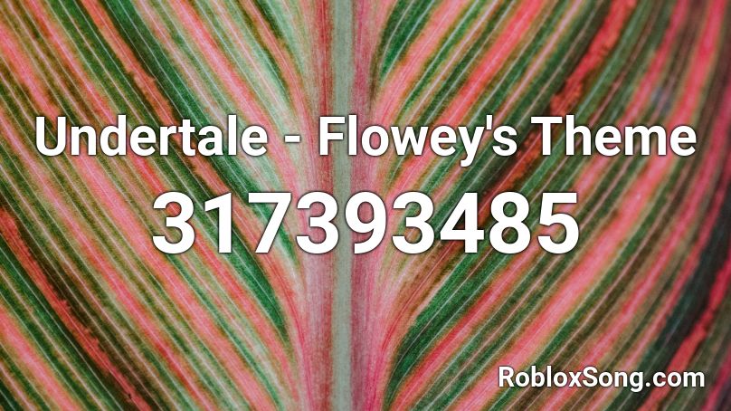 Undertale - Flowey's Theme Roblox ID