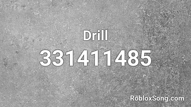 Drill Roblox ID