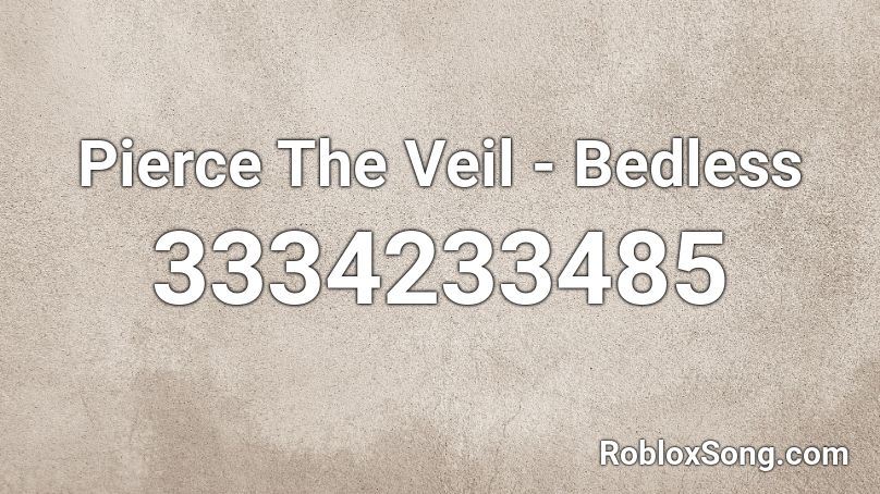 Pierce The Veil - Bedless Roblox ID