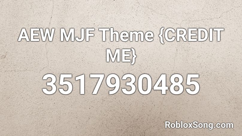 AEW MJF Theme {CREDIT ME} Roblox ID