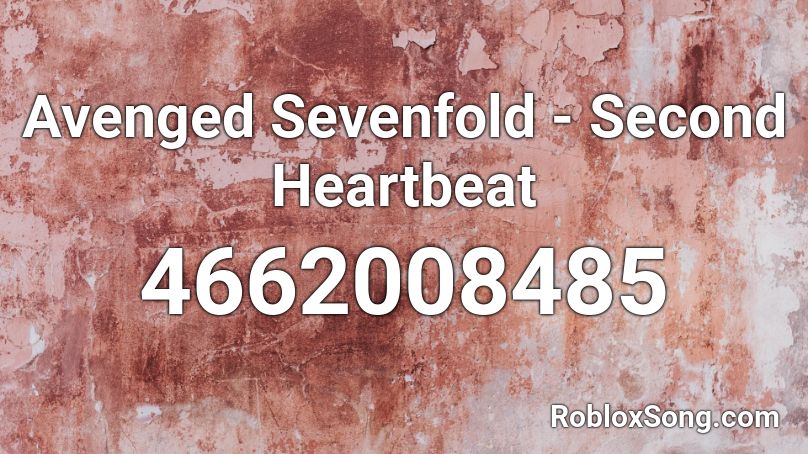 Avenged Sevenfold - Second Heartbeat Roblox ID