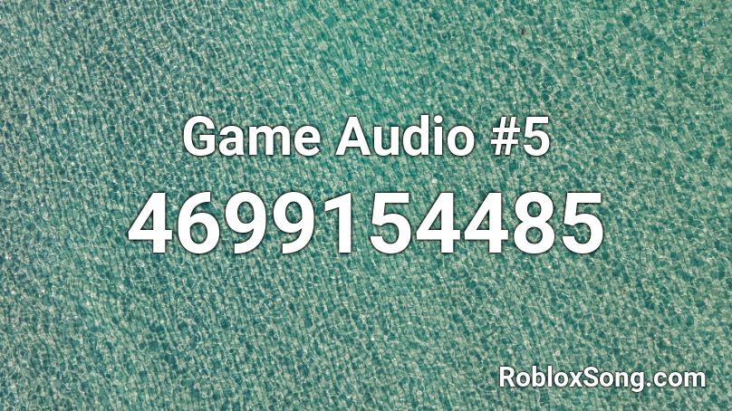 Game Audio #5 Roblox ID