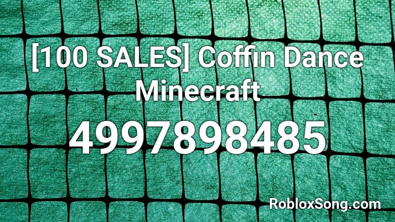 [200 SALES] Coffin Dance Minecraft Roblox ID