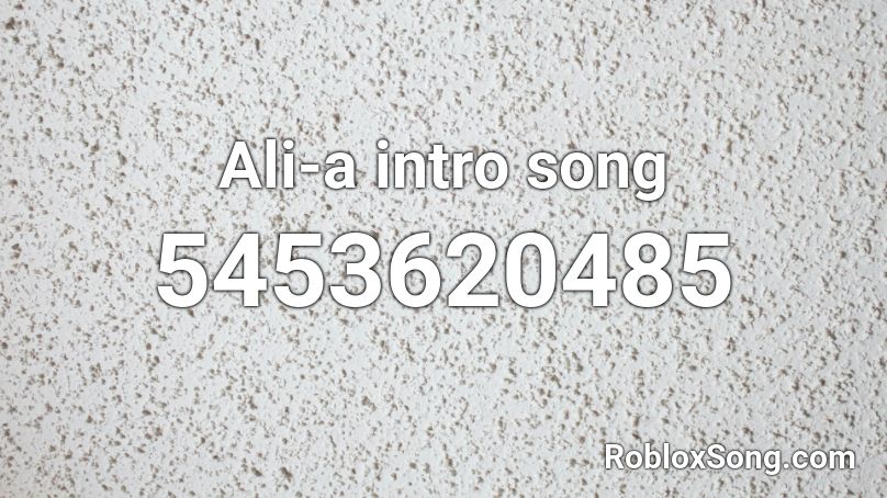 Ali-a intro song Roblox ID