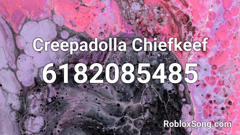 Creepadolla Chiefkeef  Roblox ID