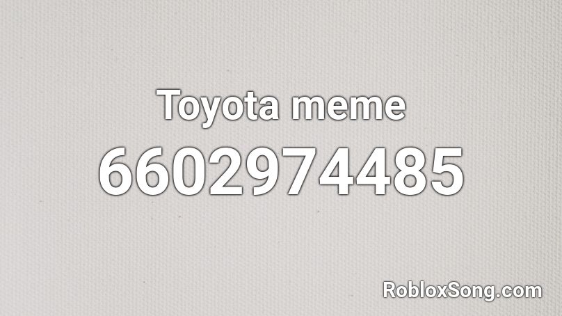 Toyota meme Roblox ID