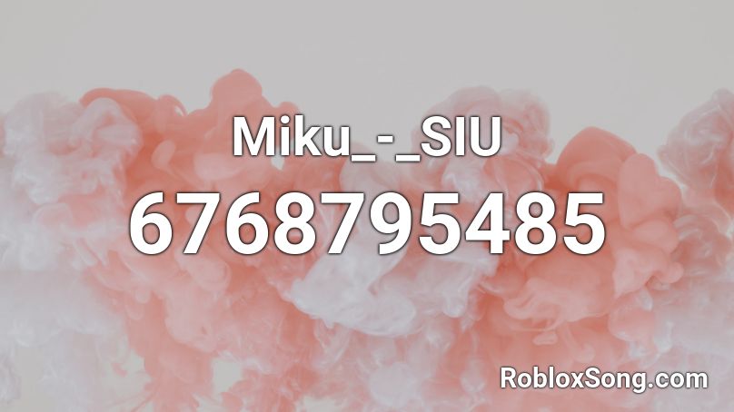 Miku Siu Roblox Id Roblox Music Codes - roblox id for images