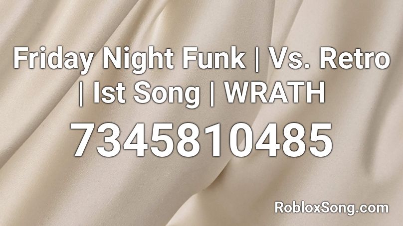 Friday Night Funk | Vs. Retro | Ist Song | WRATH Roblox ID