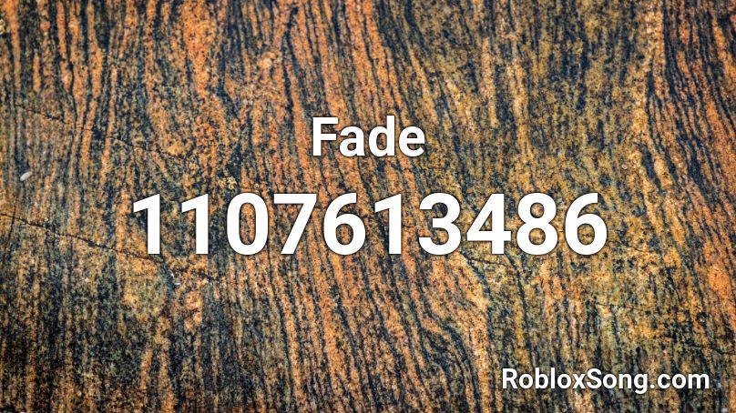  Fade Roblox ID
