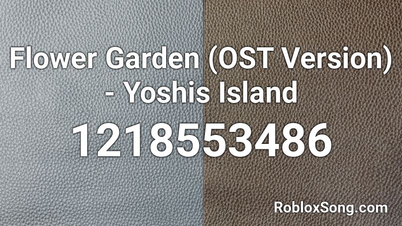 Flower Garden (OST Version) - Yoshis Island Roblox ID
