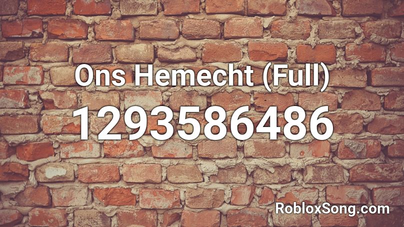 Ons Hemecht (Full) Roblox ID