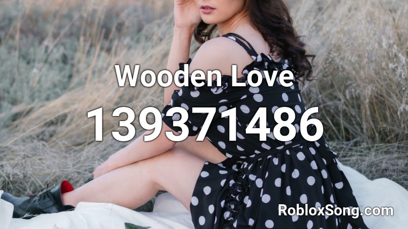 Wooden Love Roblox ID