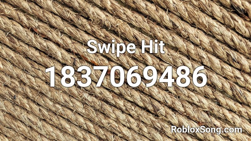 Swipe Hit Roblox ID