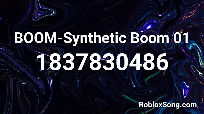 BOOM-Synthetic Boom 01 Roblox ID