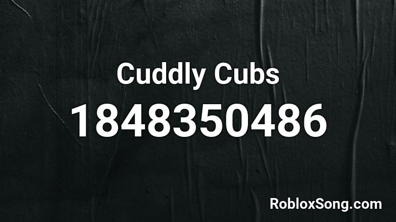 Cuddly Cubs Roblox ID